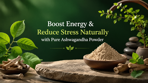 Boost Energy & Reduce Stress Naturally with Pure Ashwagandha Powder